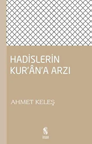 Hadislerin Kur'an'a Arzı