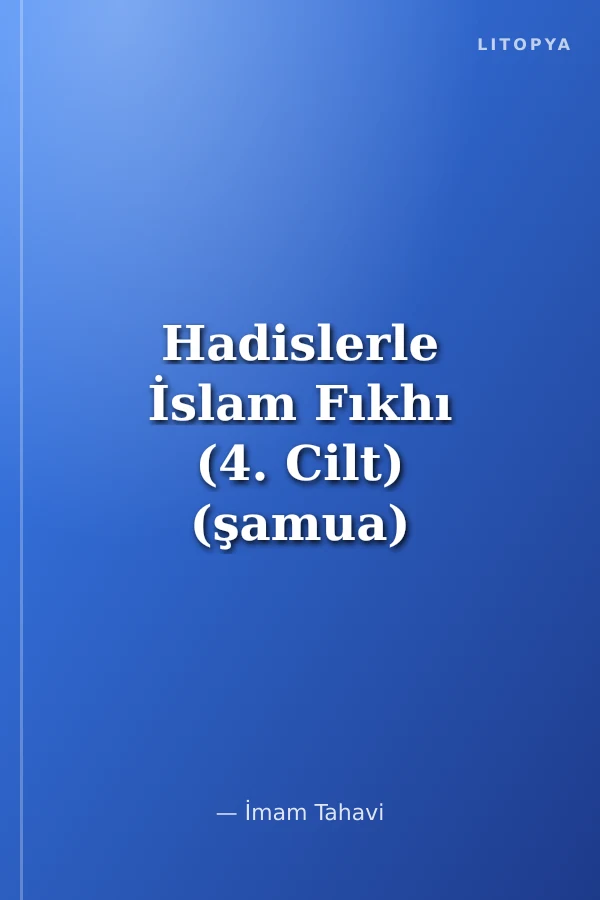 Hadislerle İslam Fıkhı (4. Cilt) (şamua)