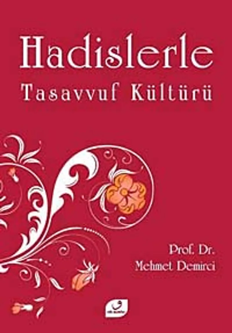 Hadislerle Tasavvuf Kültürü