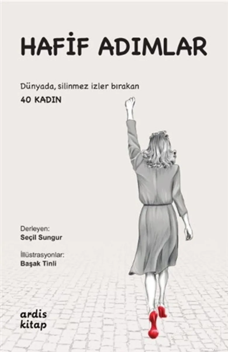 Hafif Adımlar Dünyada, Silinmez İzler Bırakan 40 Kadın