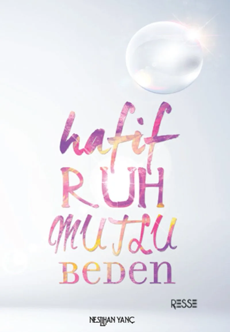 Hafif Ruh Mutlu Beden