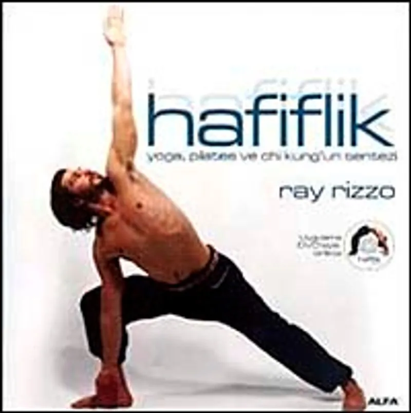 Hafiflik Yoga, Pilates ve Chi Kung'un Sentezi (DVD Ekli)