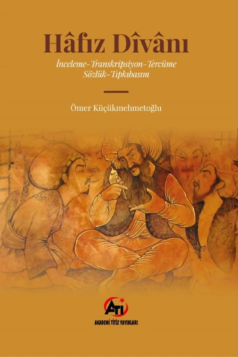 Hafız Divanı İnceleme-Transkripsiyon Tercüme-Sözlük-Tıpkıbasım