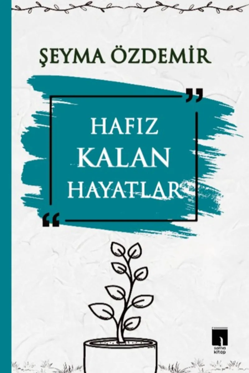 Hafız Kalan Hayatlar Hafız Annelere Özel Motivasyon Kitabı