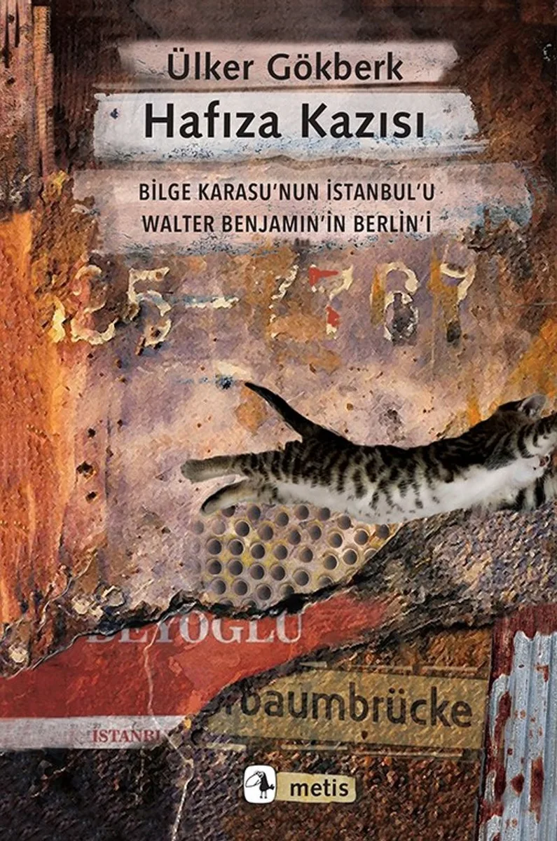 Hafıza Kazısı Bilge Karasu'nun İstanbul'u Walter Benjamin'in Berlin'i