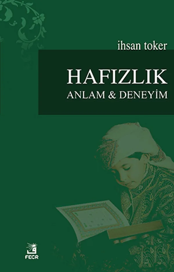 Hafızlık Anlam ve Deneyim