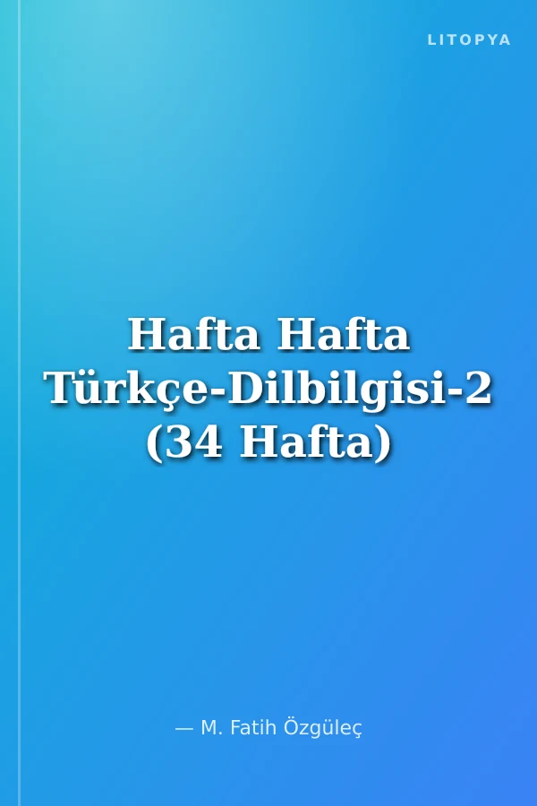 Hafta Hafta Türkçe-Dilbilgisi-2 (34 Hafta)