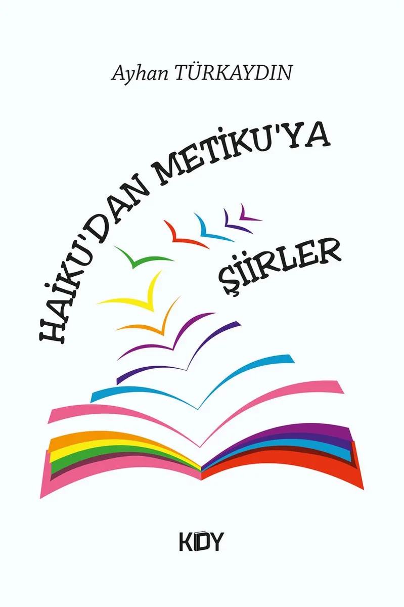 Haiku'dan Metiku'ya Şiirler