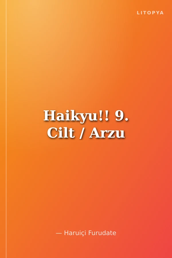 Haikyu!! 9. Cilt / Arzu