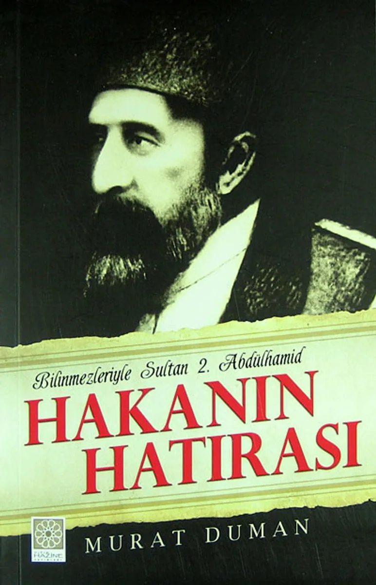 Hakanın Hatırası Bilinmeyenleriyle Sultan 2. Abdülhamid