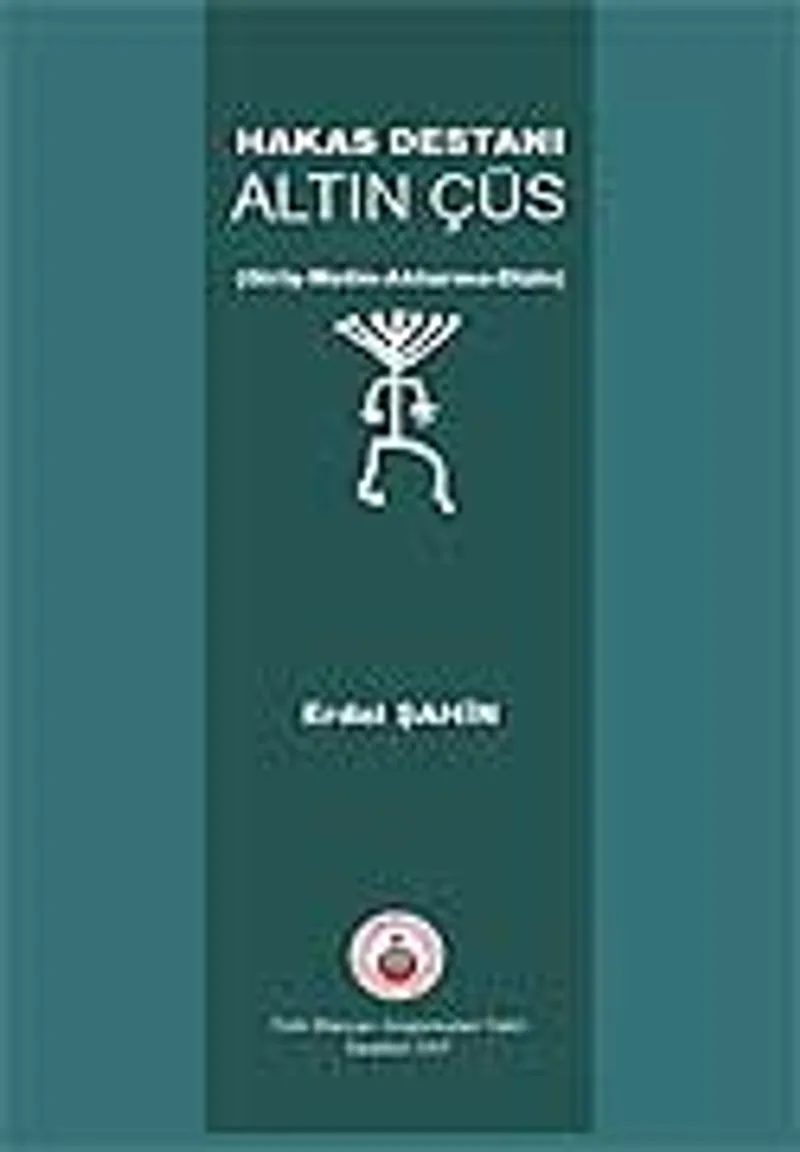 Hakas Destanı Altın Çüş