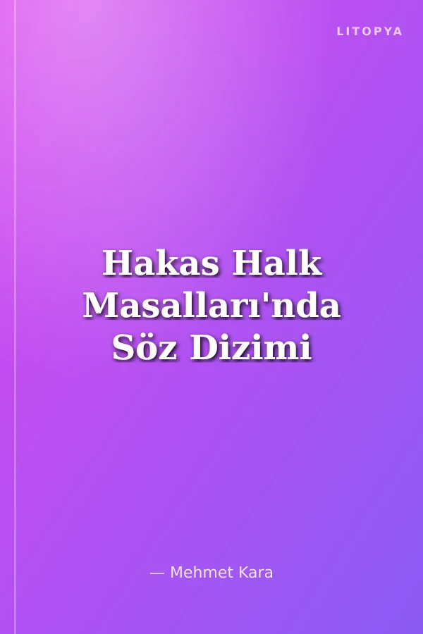 Hakas Halk Masalları'nda Söz Dizimi