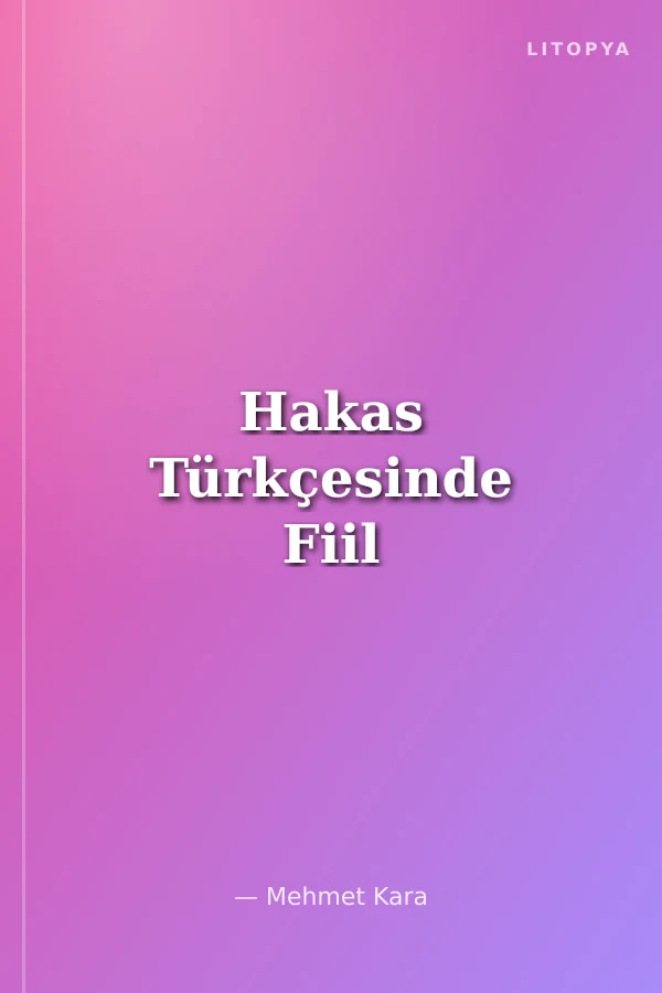 Hakas Türkçesinde Fiil