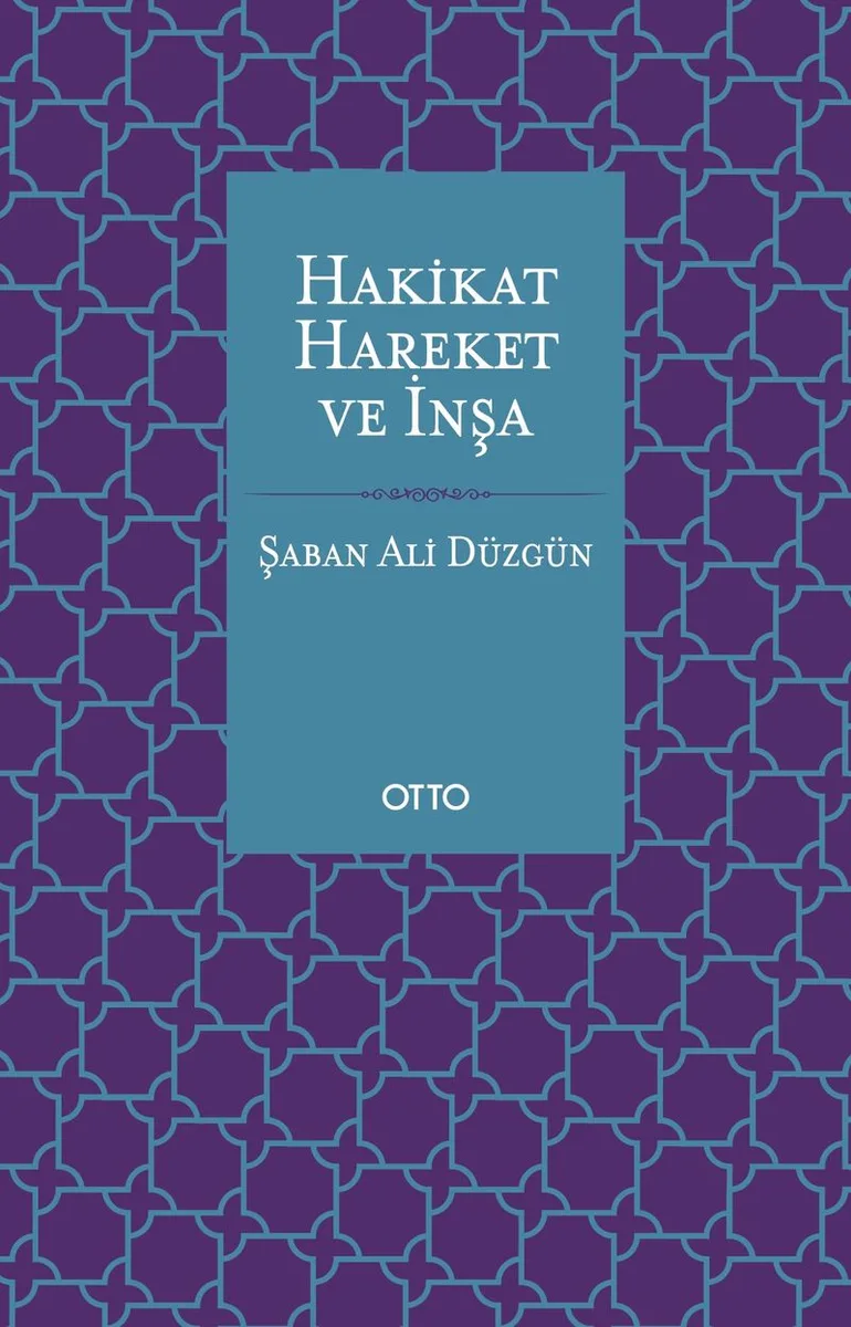 Hakikat Hareket ve İnşa