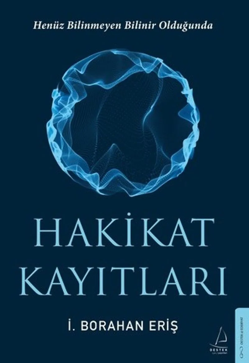 Hakikat Kayıtları Henüz Bilinmeyen Bilinir Olduğunda