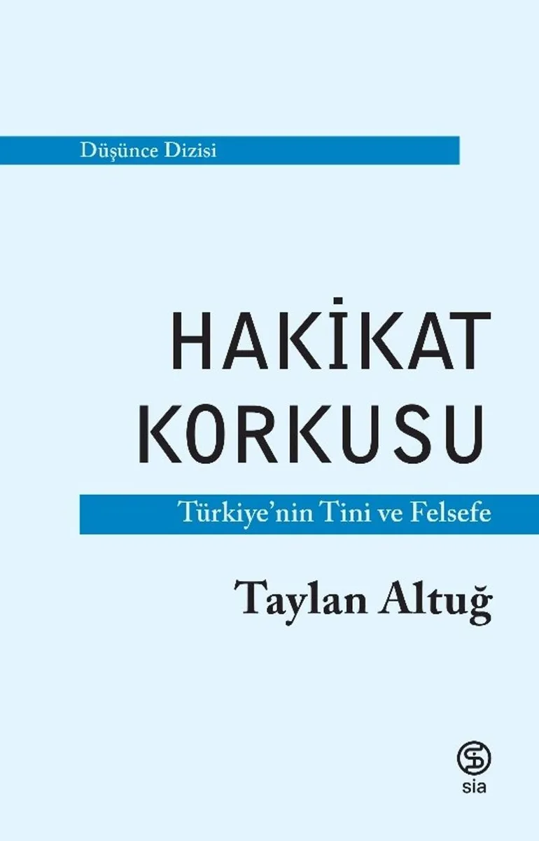 Hakikat Korkusu Türkiye'nin Tini ve Felsefe