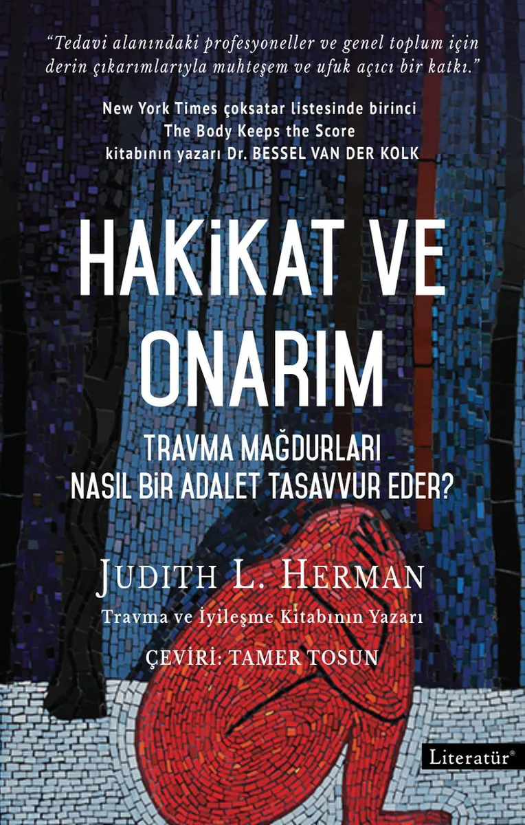 Hakikat ve Onarım Travma Mağdurları Nasıl Bir Adalet Tasavvur Eder?
