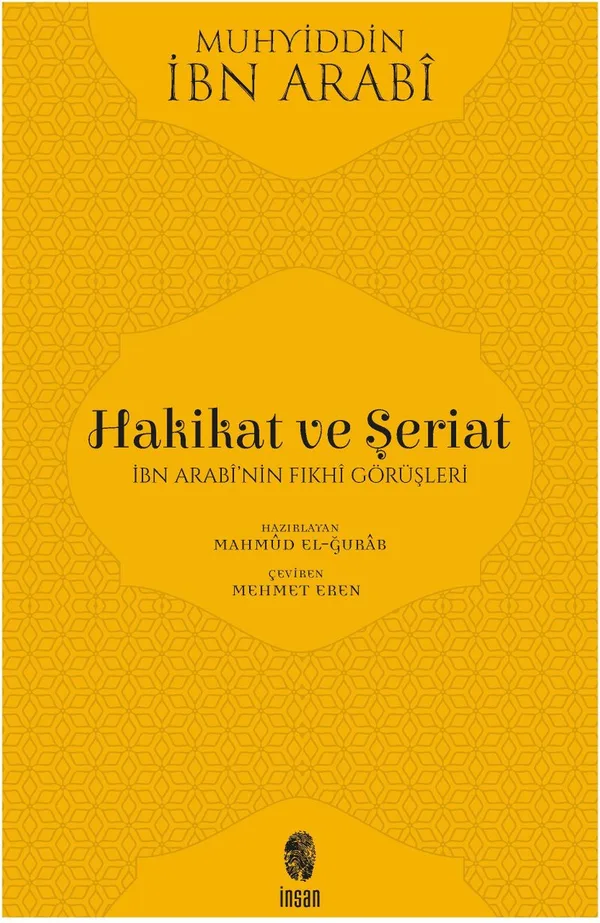 Hakikat ve Şeriat İbn Arabi'nin Fıkhi Görüşleri