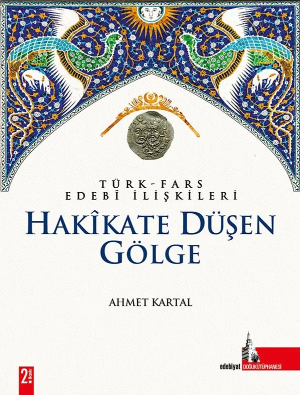 Hakikate Düşen Gölge Türk Fars Edebi İlişkileri