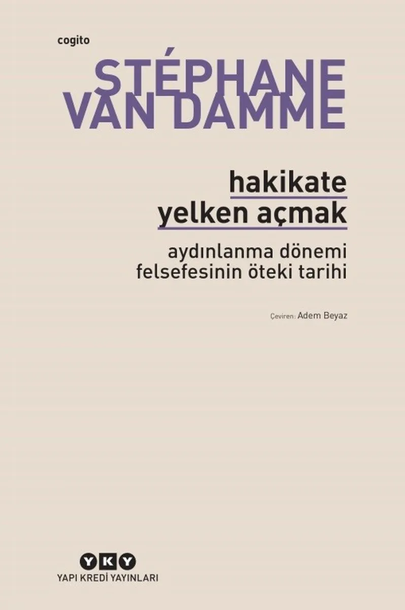 Hakikate Yelken Açmak Aydınlanma Dönemi Felsefesinin Öteki Tarihi