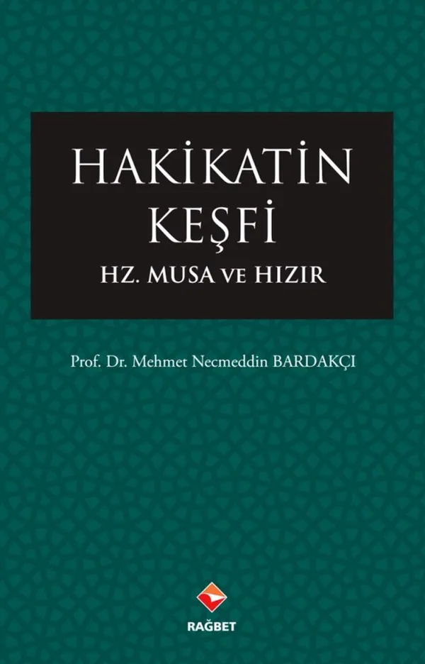 Hakikatin Keşfi Hz.Musa ve Hızır
