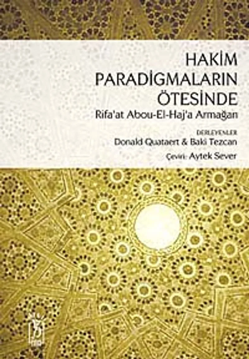 Hakim Paradigmaların Ötesinde Rifa'at Ali Abou-El-Haj'a Armağan 7-D-1