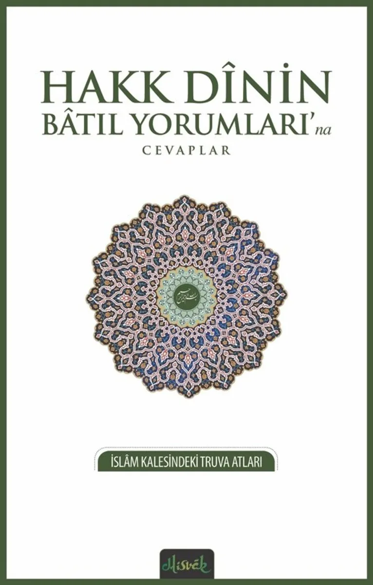 Hakk Dinin Batıl Yorumları'na Cevaplar