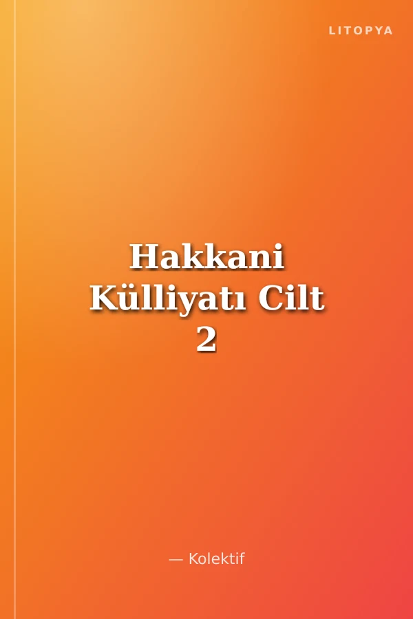 Hakkani Külliyatı Cilt 2