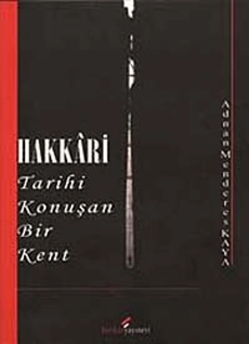 Hakkari Tarihi Konuşan Bir Kent