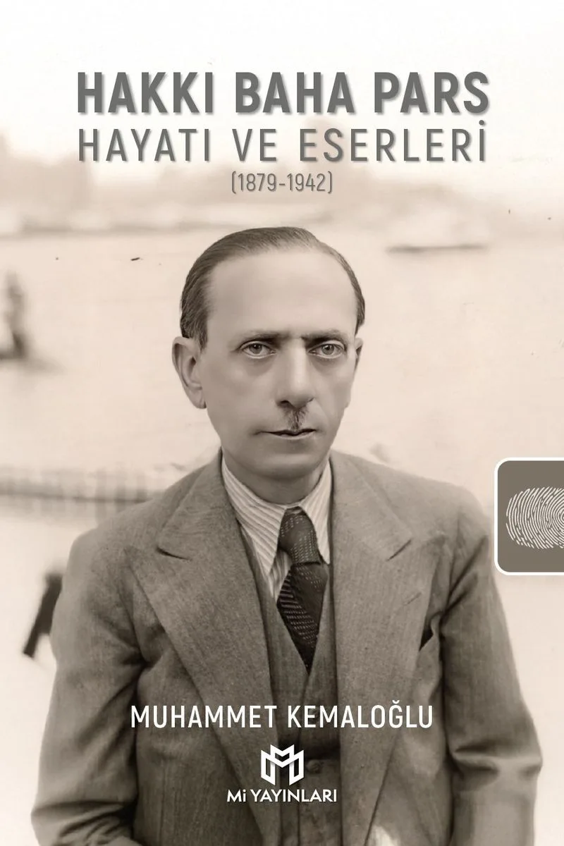 Hakkı Baha Pars: Hayatı ve Eserleri (1879-1942)