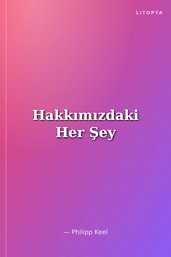 Hakkımızdaki Her Şey