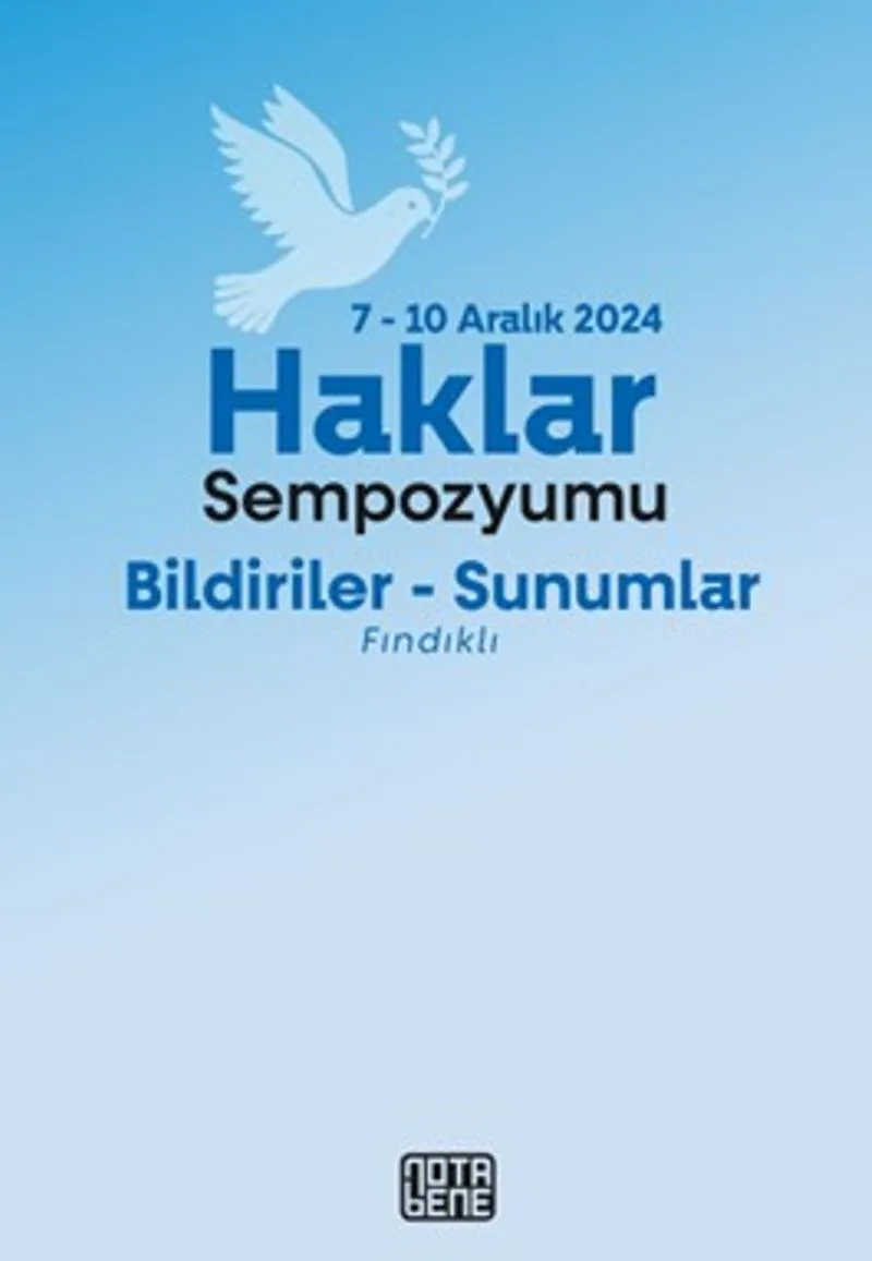 Haklar Sempozyumu Bildiriler Sunumlar 7-10 Aralık 2024, Fındıklı