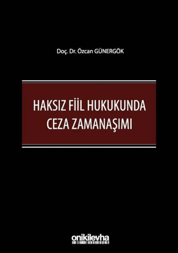 Haksız Fiil Hukukunda Ceza Zamanaşımı