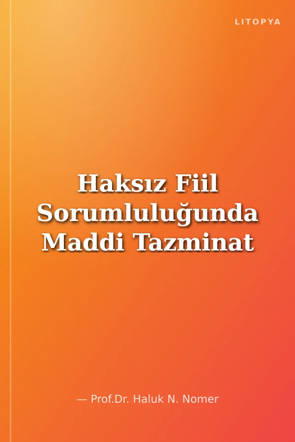 Haksız Fiil Sorumluluğunda Maddi Tazminat