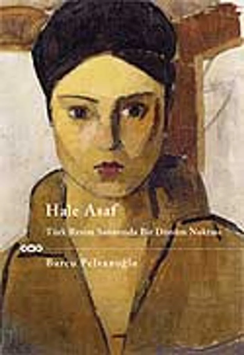 Hale Asaf &ndash; Türk Resminde Bir Dönüm Noktası