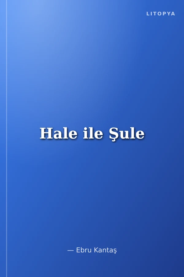Hale ile Şule