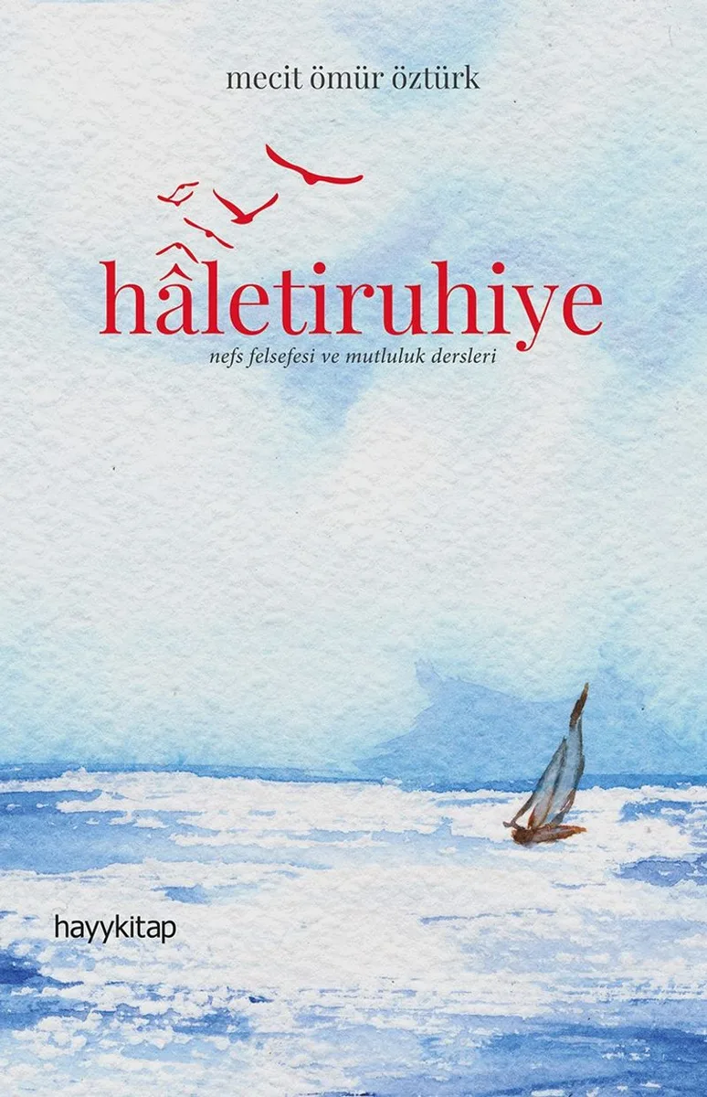 Haletiruhiye Nefs Felsefesi ve Mutluluk Dersleri