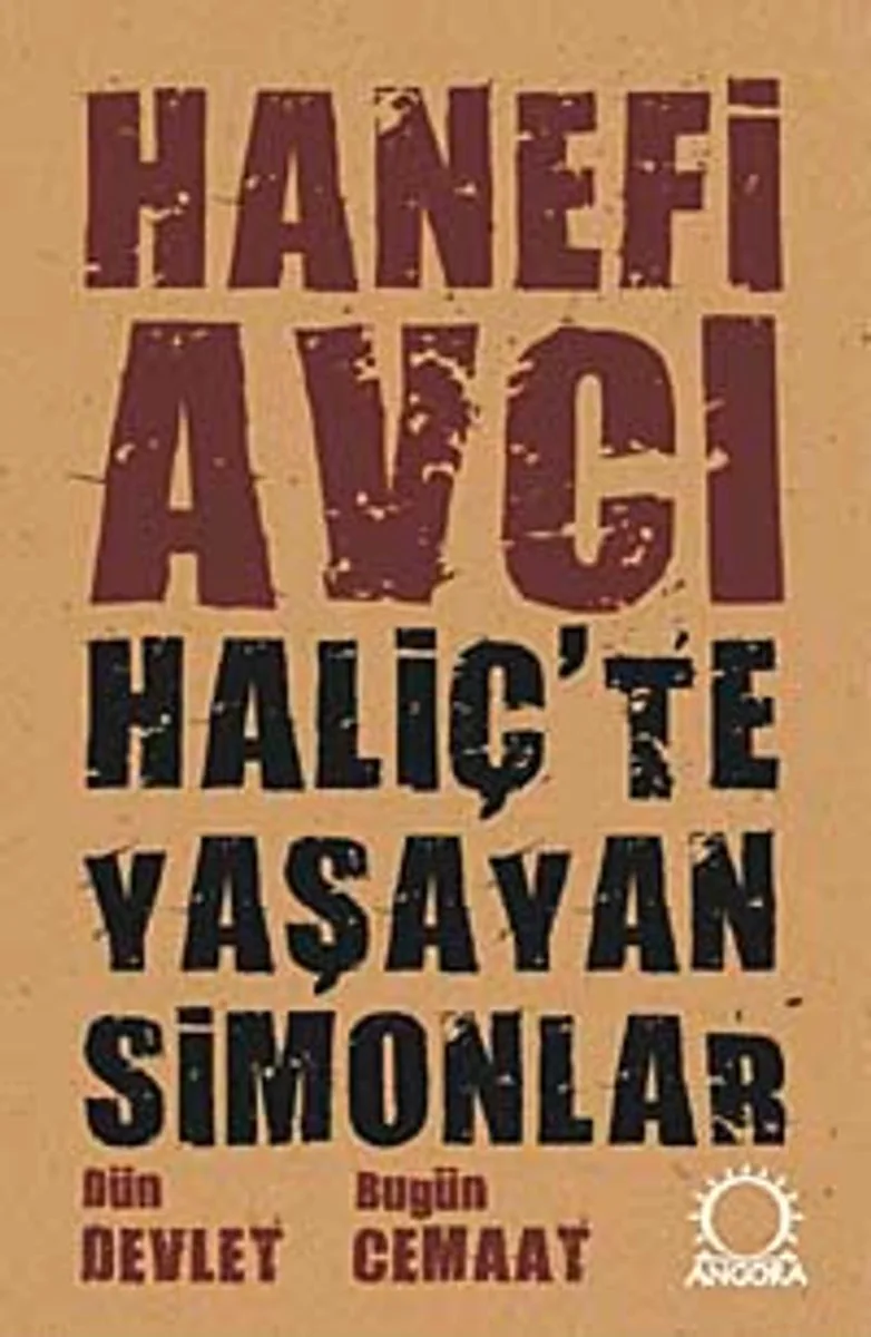Haliç'te Yaşayan Simonlar Dün Devlet Bugün Cemaat