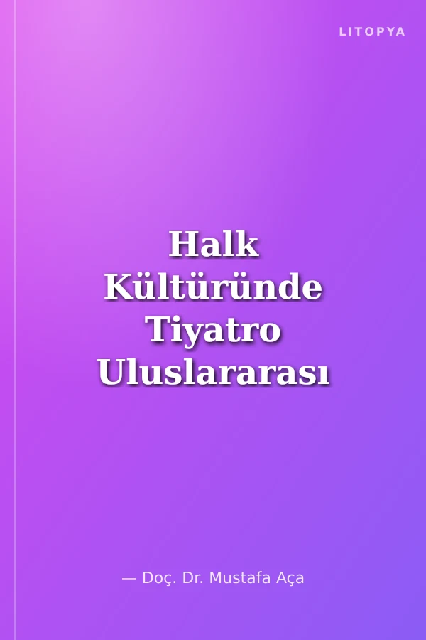 Halk Kültüründe Tiyatro Uluslararası Sempozyumu