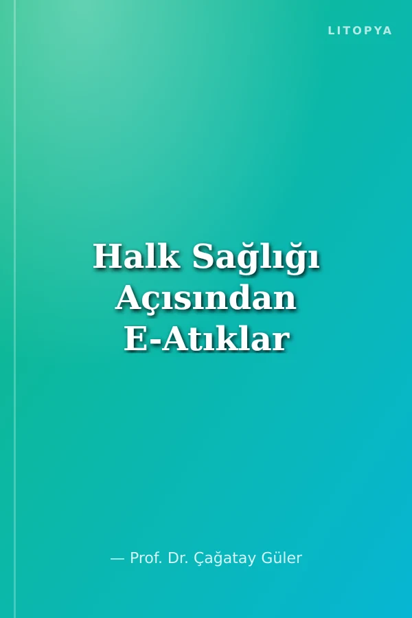 Halk Sağlığı Açısından E-Atıklar