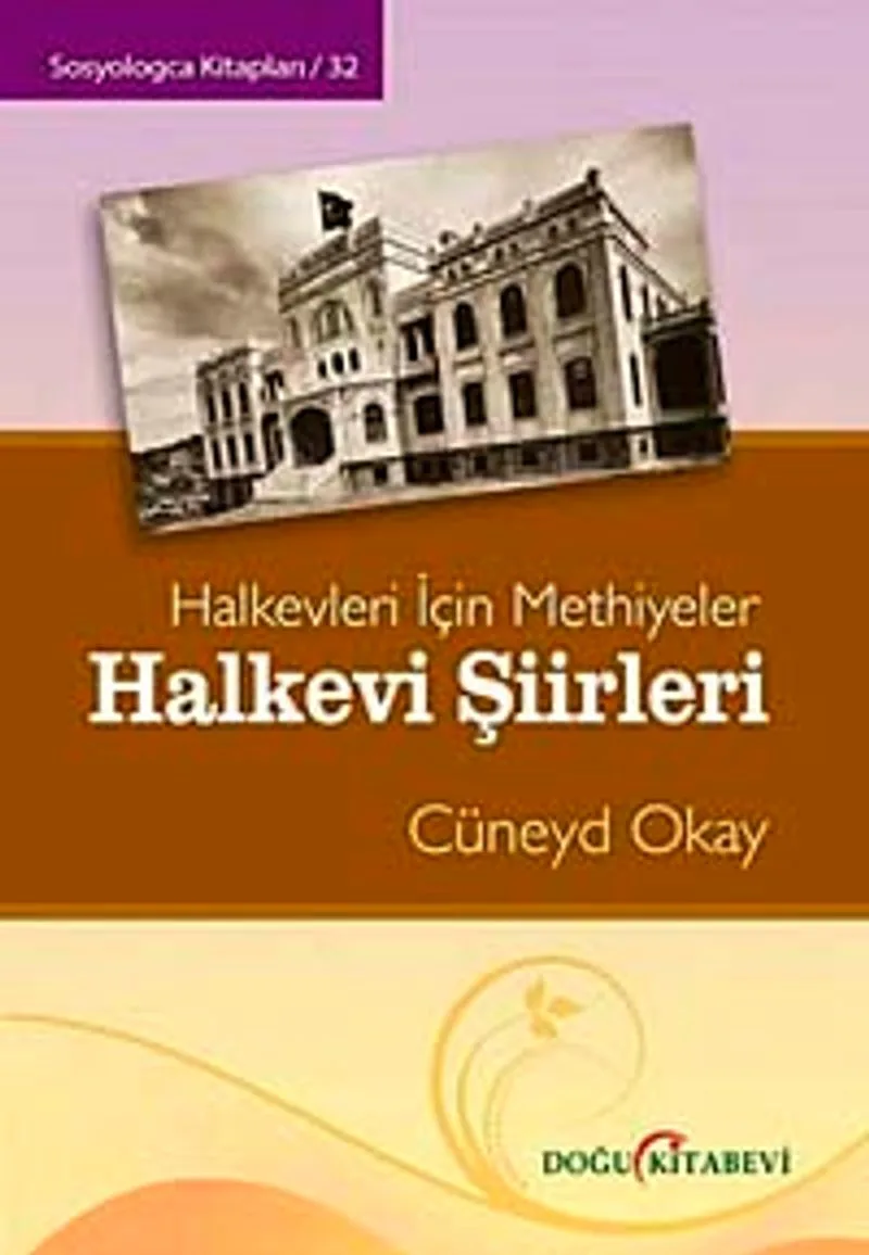 Halkevi Şiirleri Halkevleri İçin Methiyeler