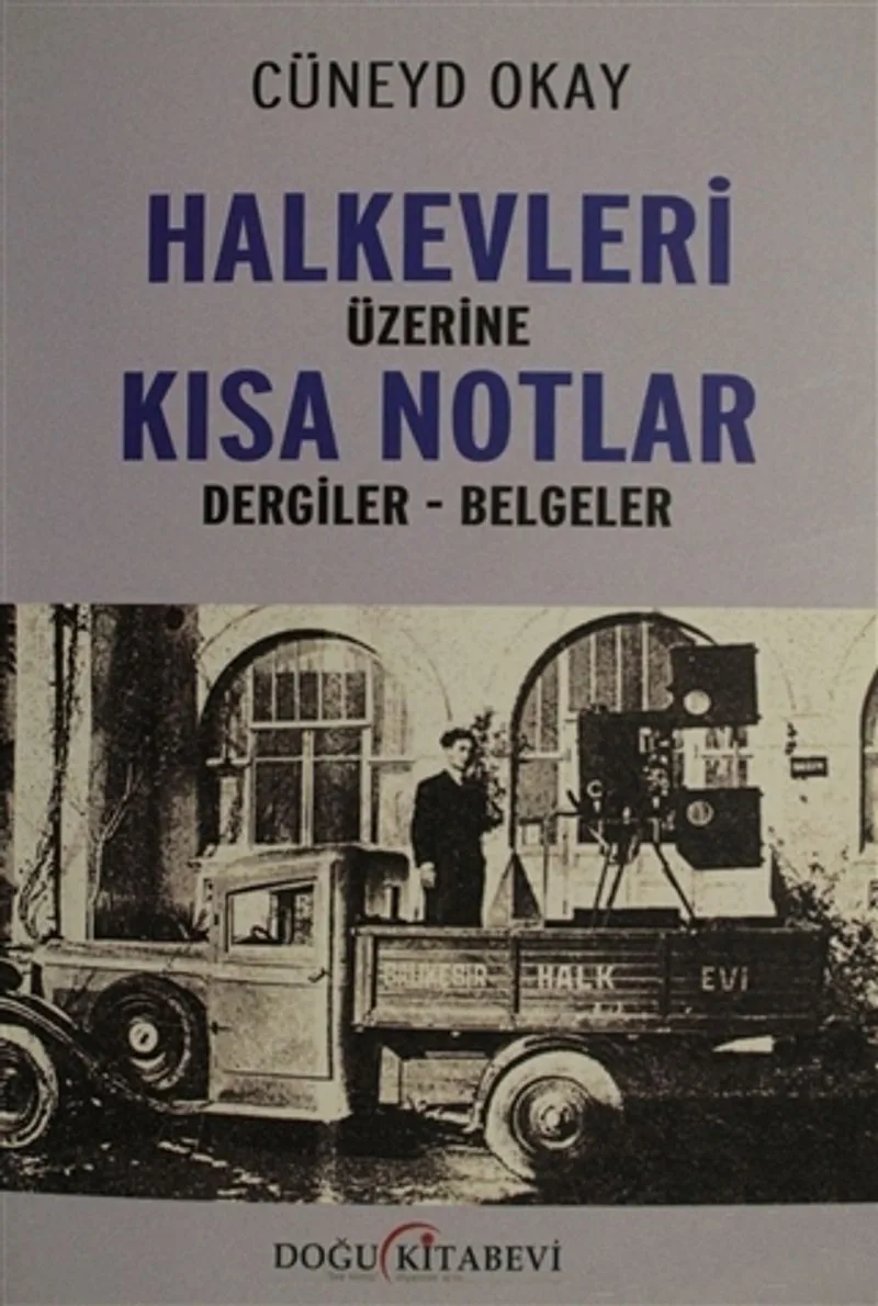 Halkevleri Üzerine Kısa Notlar Dergiler - Belgeler