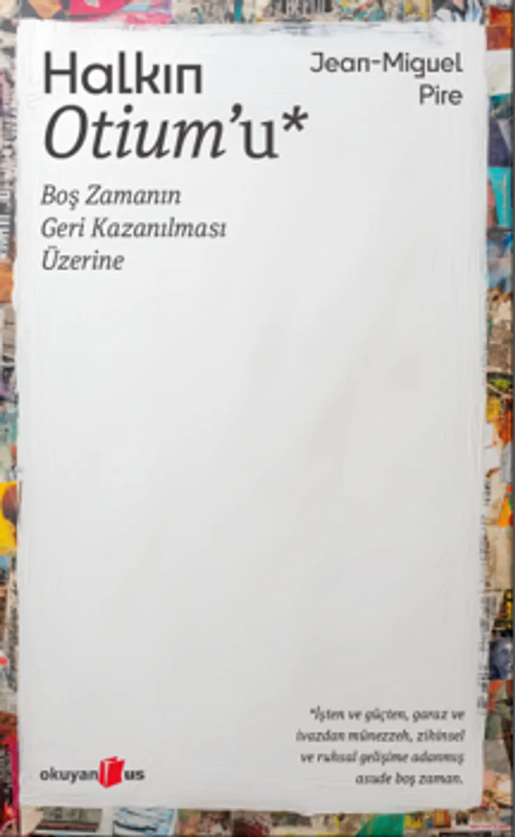 Halkın Otium'u Boş Zamanın Geri Kazanılması Üzerine