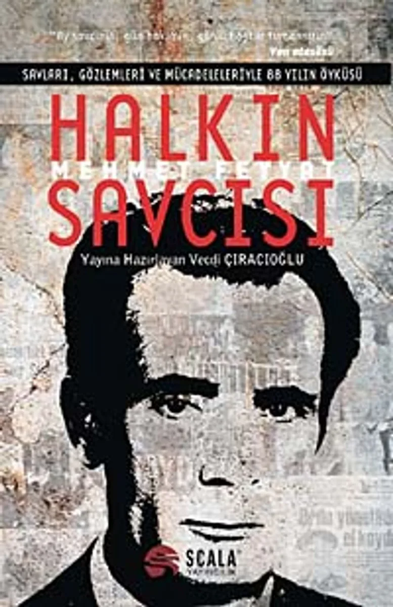 Halkın Savcısı Mehmet Feyyat Savları Gözlemleri ve Mücadeleleriyle 88 Yılın Öyküsü