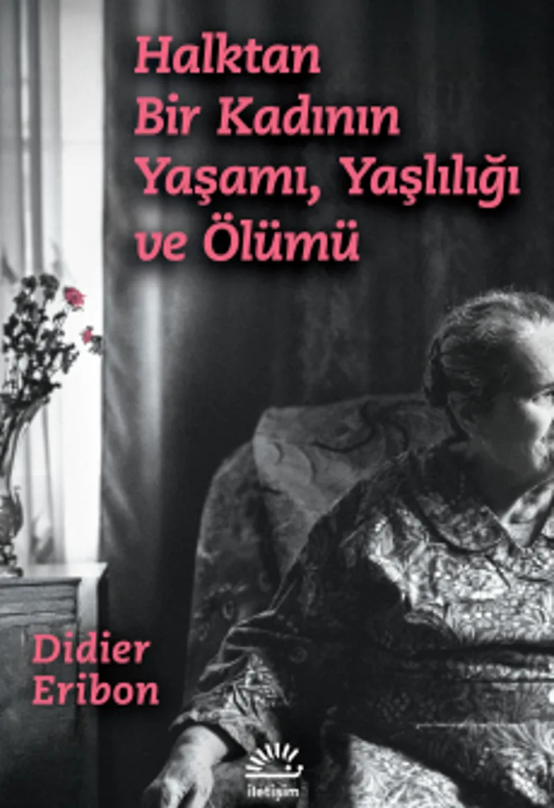 Halktan Bir Kadının Yaşamı, Yaşlılığı ve Ölümü