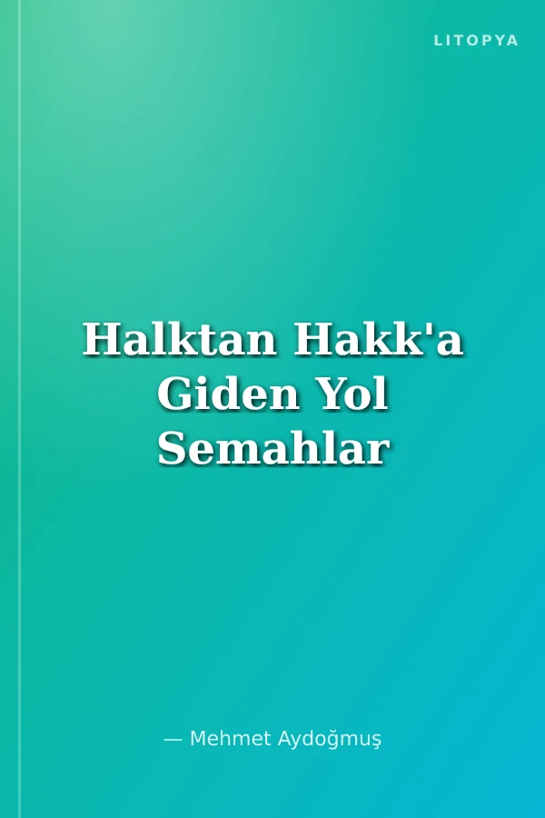 Halktan Hakk'a Giden Yol Semahlar