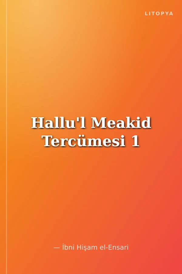 Hallu'l Meakid Tercümesi 1
