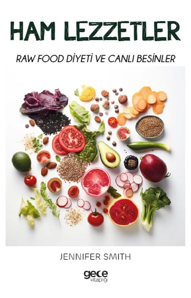 Ham Lezzetler Raw Food Diyeti ve Canlı Besinler