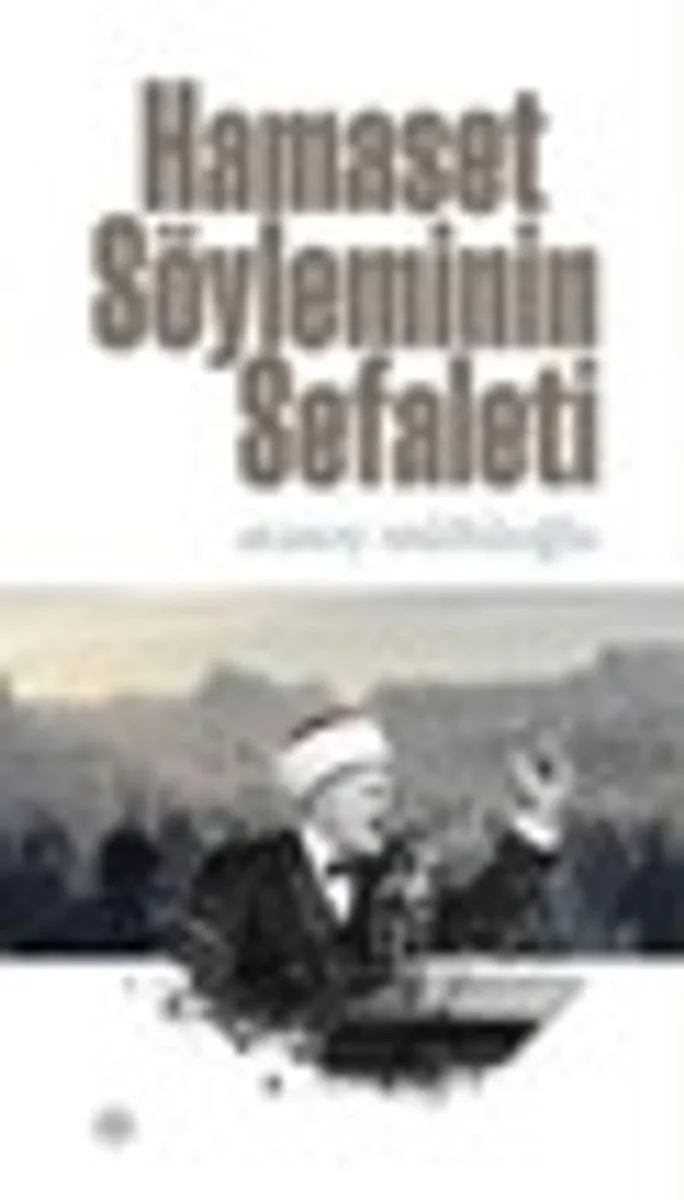 Hamaset Söyleminin Sefaleti