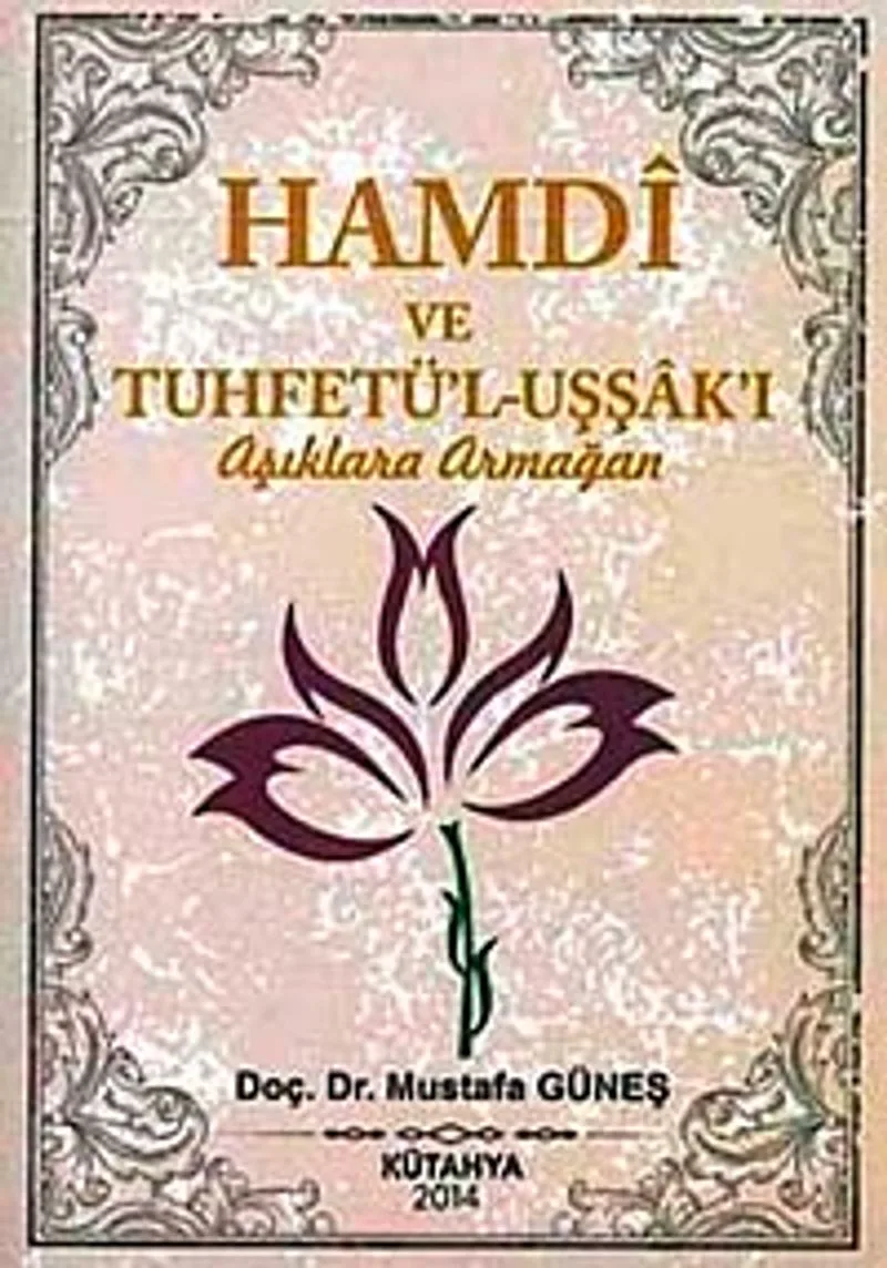 Hamdi ve Tuhfetül Uşşaki Aşıklara Armağan